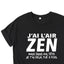 T-Shirt Femme message drôle "zen"