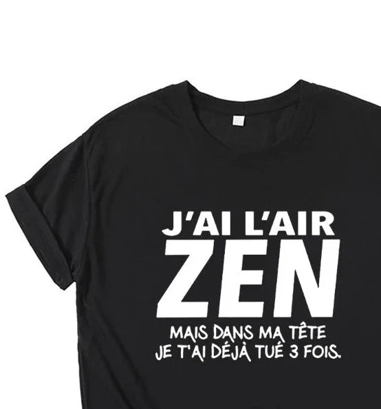 T-Shirt Femme message drôle "zen"