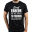 T-shirt message humour "raison"