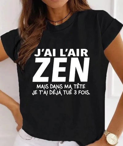 T-Shirt Femme message drôle "zen"